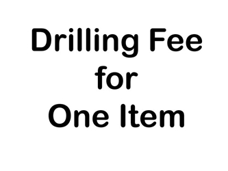 Drilling Fee per Item 